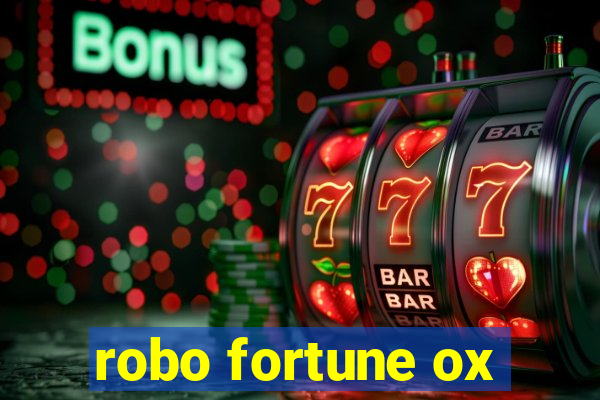 robo fortune ox